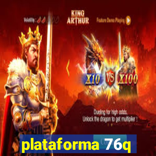 plataforma 76q